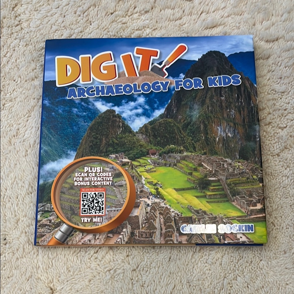 DIG IT! Archaeology for Kids Book